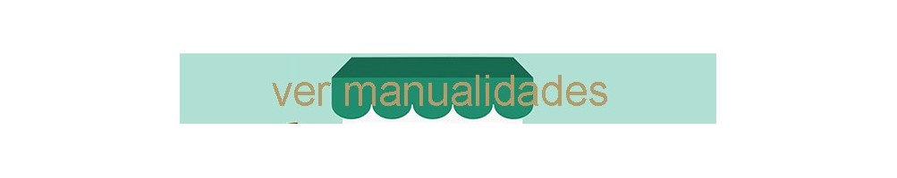 MANUALIDADES - Manualidades Gilart